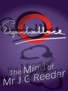 The Mind of Mr. J. G. Reeder (eBook): J. G. Reeder Series, Book 2